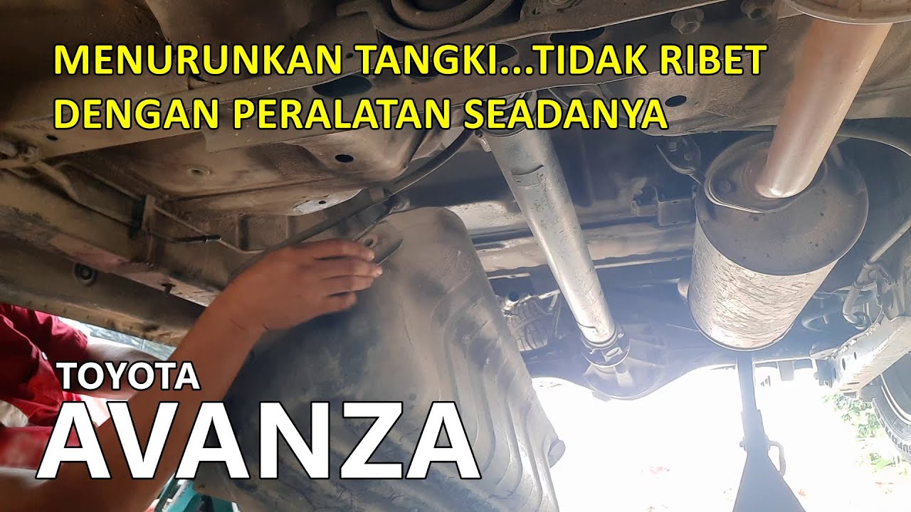 Cara Menurunkan Tangki bahan bakar AVANZA 1.3 G