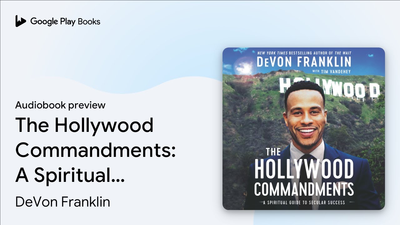 The Hollywood Commandments: A Spiritual Guide&hellip; by DeVon Franklin &middot; Audiobook preview
