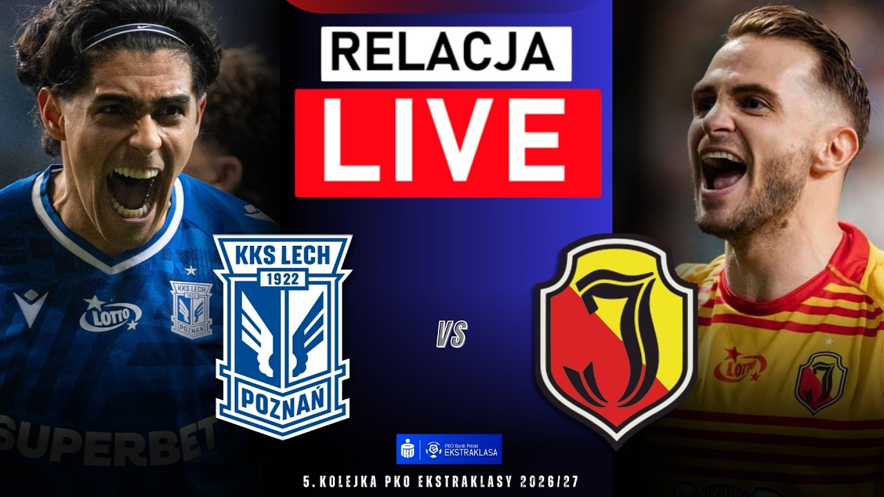 🔴 LIVE | LECH POZNAŃ 1-1 JAGIELLONIA BIAŁYSTOK | 5. KOLEJKA PKO EKSTRAKLASY 2026/27 | RELACJA LIVE