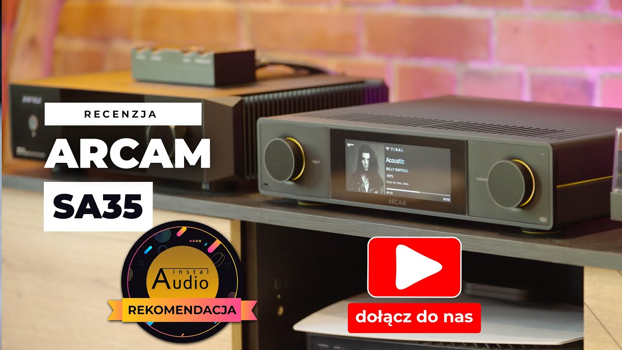 Arcam SA35 - wzmacniacz all-in-one, który gra z klasą i sercem. Recenzja Instal Audio.