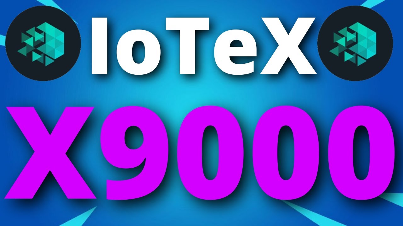 IoTeX IT WILL X9000 HERE IS WHY?? - IOTX Price Prediction - What is IoTeX Coin?