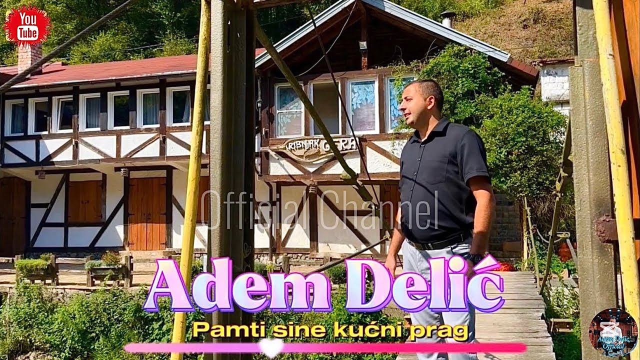 Adem Delić - Pamti sine kućni prag /2023/
