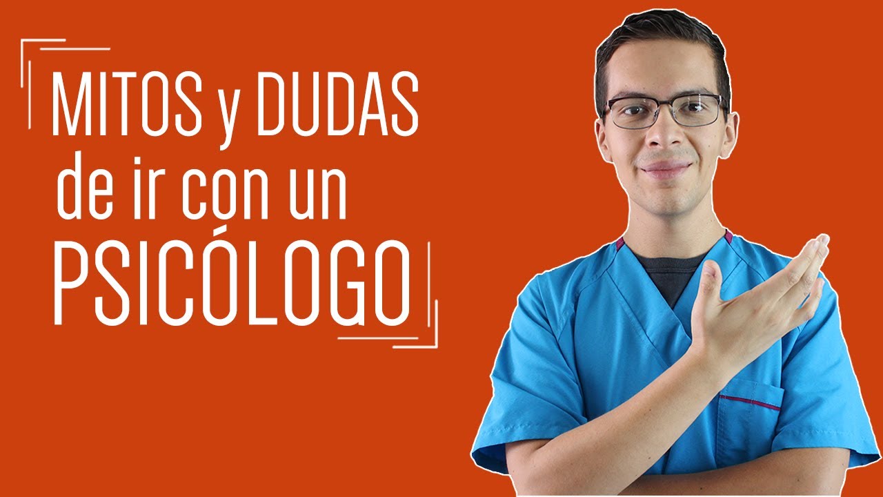 MITOS y principales DUDAS sobre IR al PSICÓLOGO