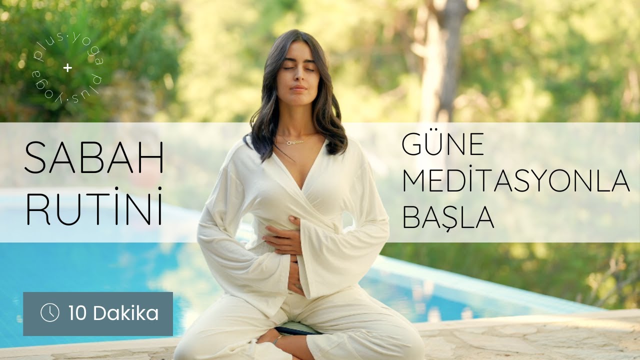 Sabah Rutini | Güne Meditasyonla Başla | yoga + | Ezgi Dinçsoy