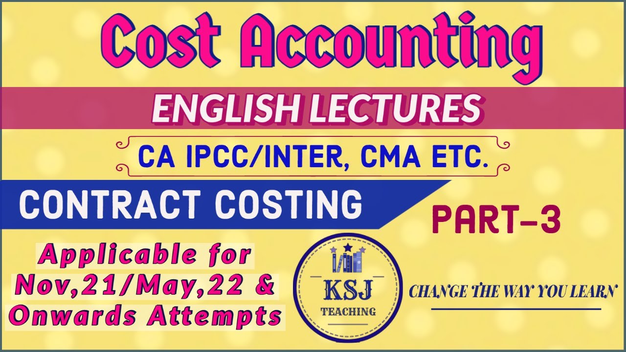 Lecture-73 || Cost Accounting || CA Intermediate || Contract Costing || Part-3