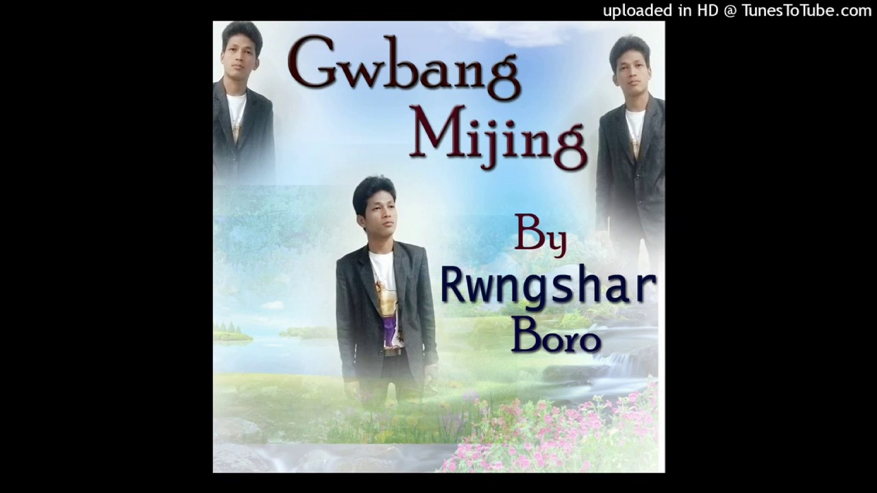 Gwbang mijing--bodo new song ___Rwngshar boro