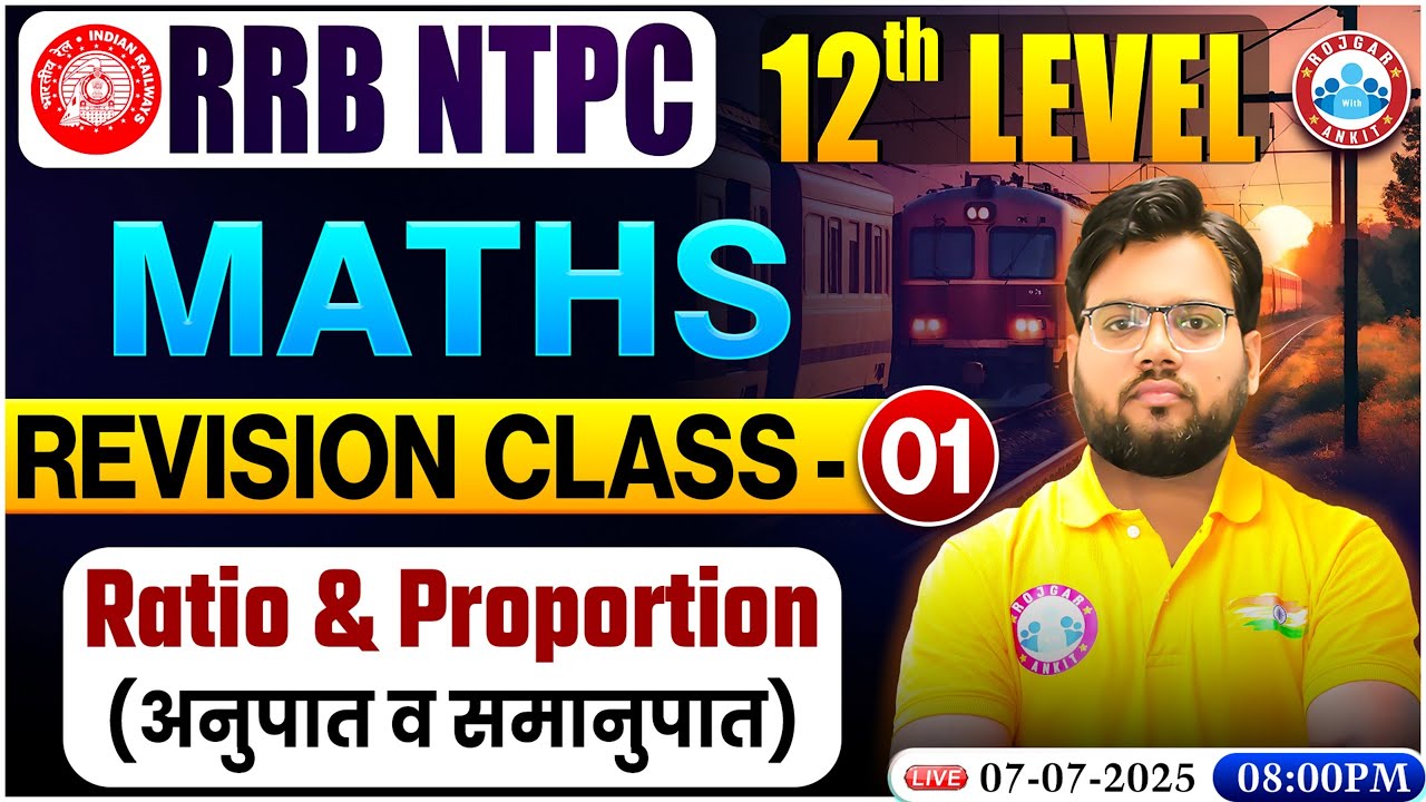 RRB NTPC 12th Level Maths 2025 | Ratio & Proportion | RRB NTPC Maths Revision Class 1 By Aakash Sir
