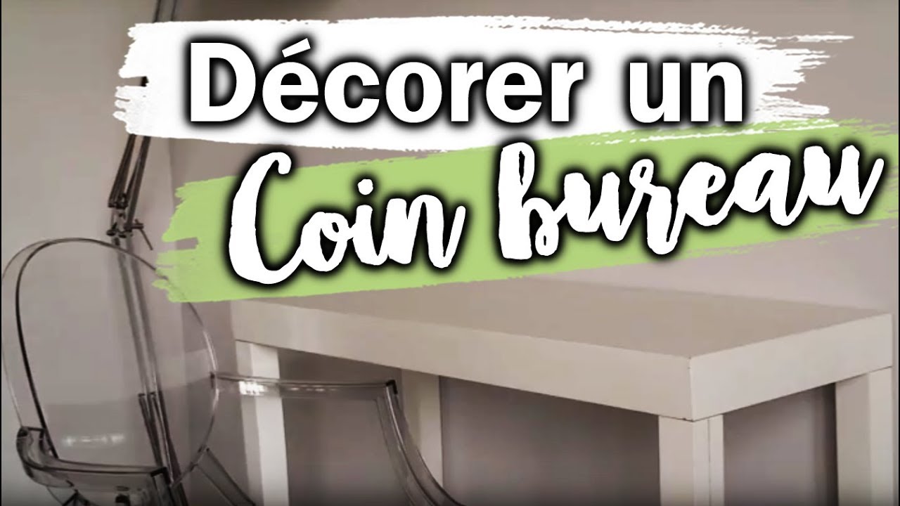 COMMENT D&Eacute;CORER UN COIN BUREAU ?
