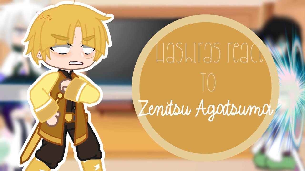 Hashira’s react to Zenitsu Agatsuma // Gacha Club // Tik Tok // Spoilers ⚠️