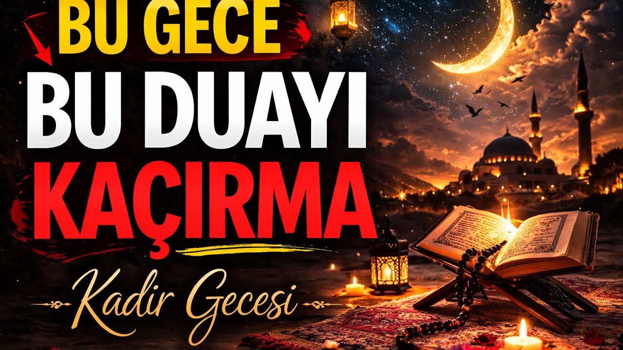 Kadir Gecesinde Mutlaka Bu Duayı Dinle | Peygamberimizin Tavsiye Ettiği Kabul Olan Dua #kadirgecesi