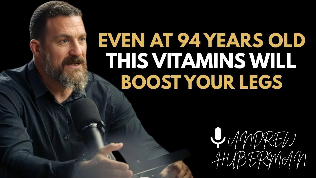Top 7 Vitamins to Strengthen Your Legs! Prevent Leg Cramps in Seniors | Huberman Motivation