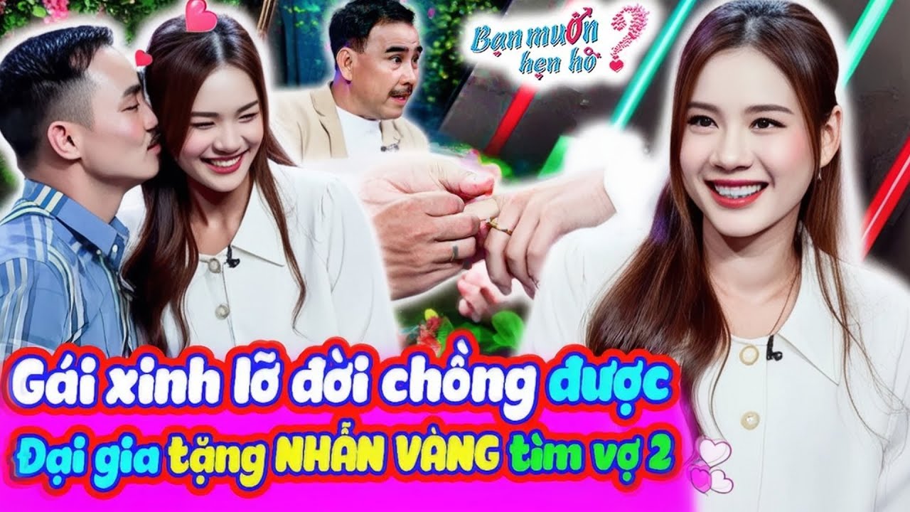 Gái xinh lỡ đời chồng được Đại gia TẶNG NHẪN VÀNG tìm VỢ 2 làm Quyền Linh trầm trồ | Bạn Muốn Hẹn Hò