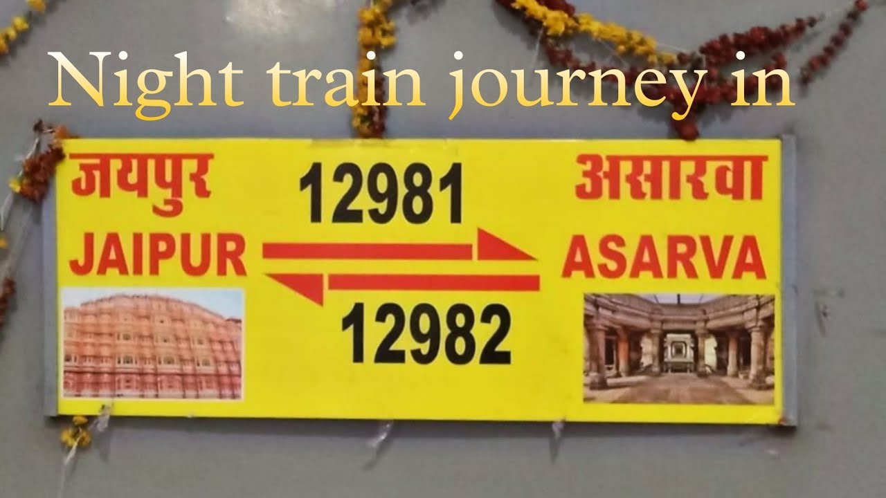 Jaipur to Udaipur Night Train Journey in 12981 Jaipur-Asarva Express||