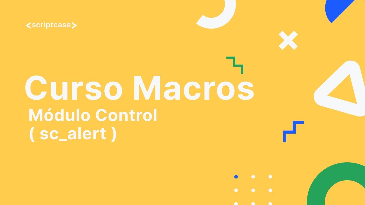 Scriptcase Macros - Módulo Control ( sc_alert )
