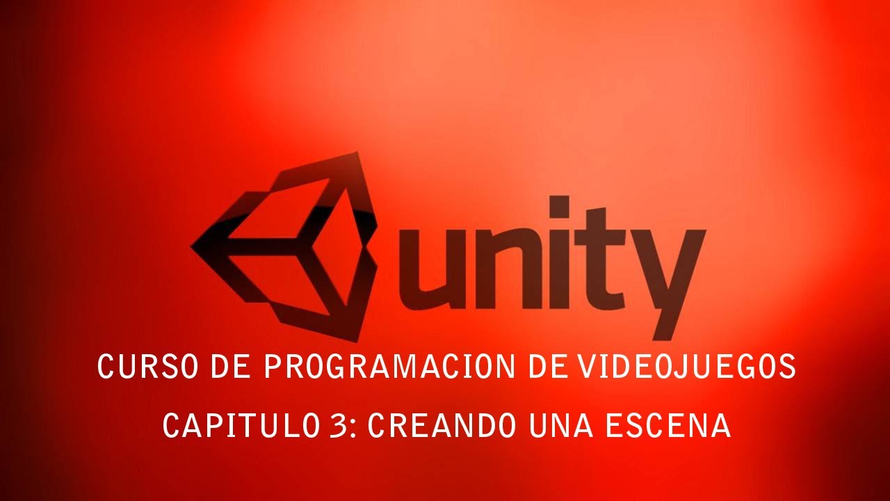 Unity #3 - Creando una escena para nuestro Juego