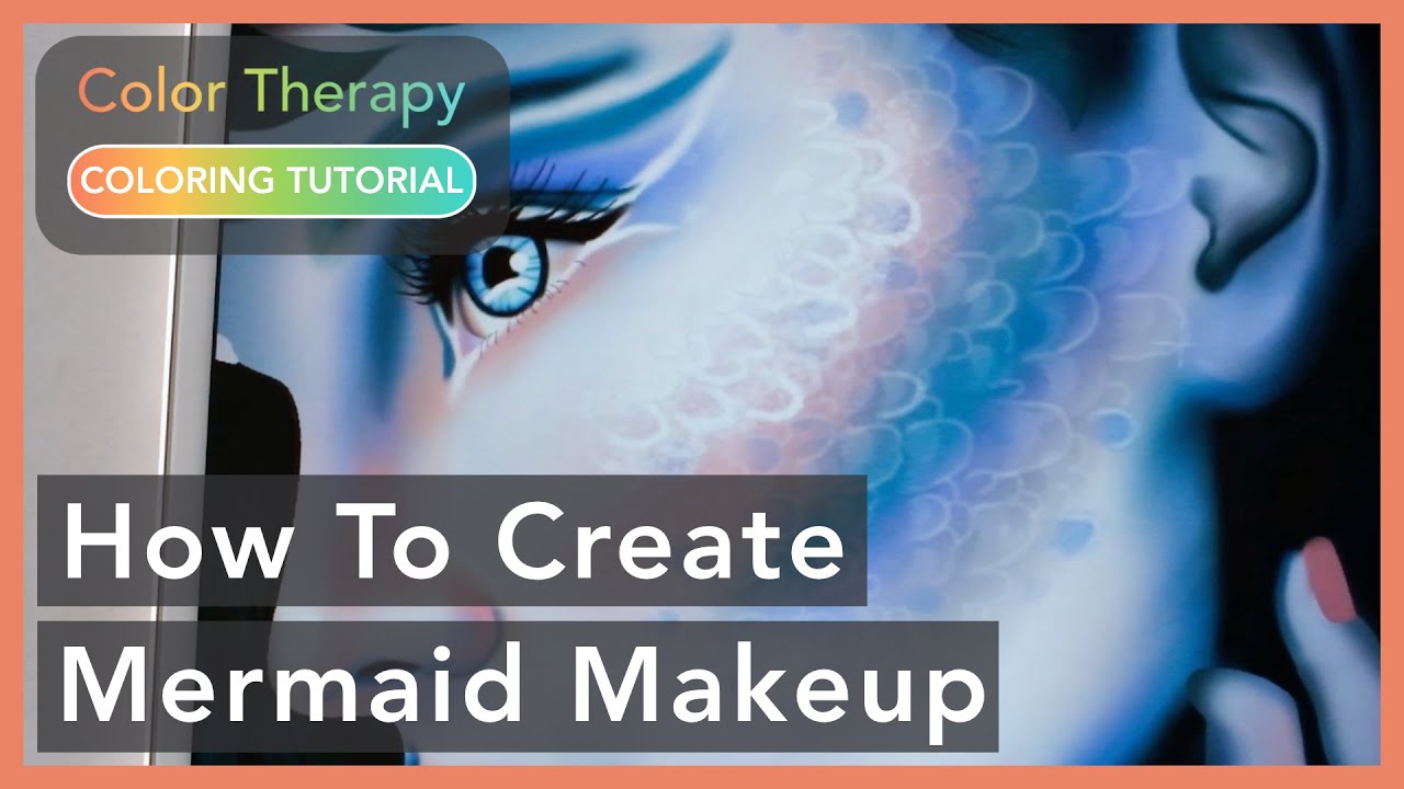 Digital Painting Tutorial: How To Create Mermaid Makeup | Color Therapy Adult Coloring
