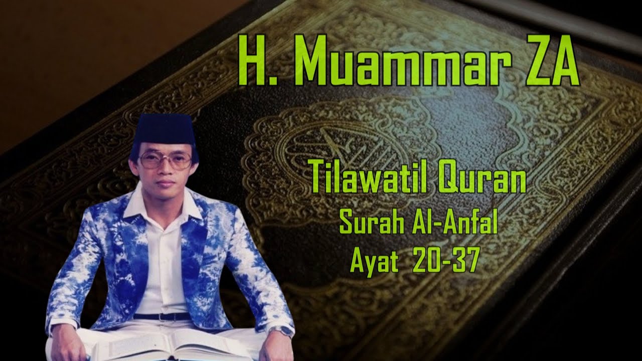 H. Muammar ZA | Tilawatil Qur'an Surah Al-Anfal Ayat 20-37