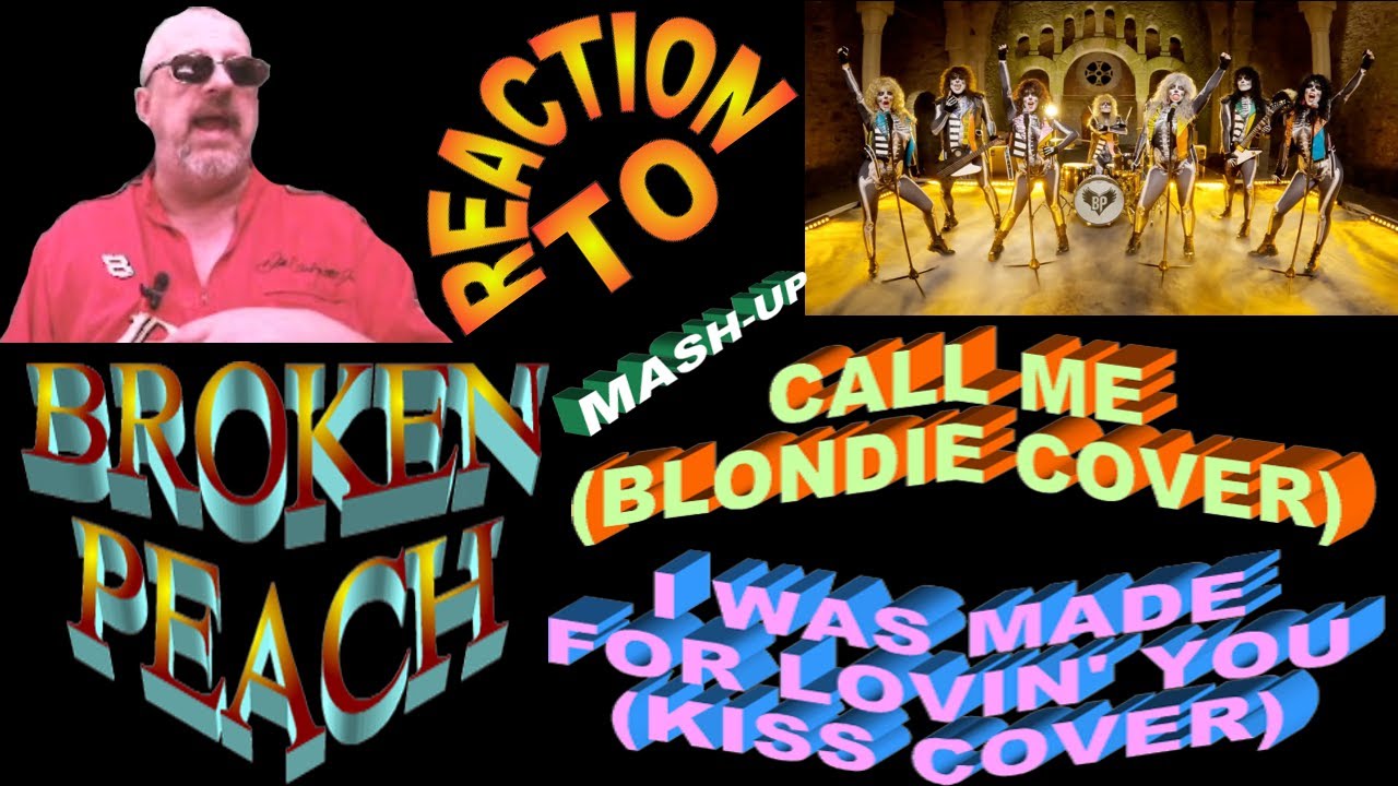 Broken Peach / Call Me & I Was Made For Lovin' You / Реакция