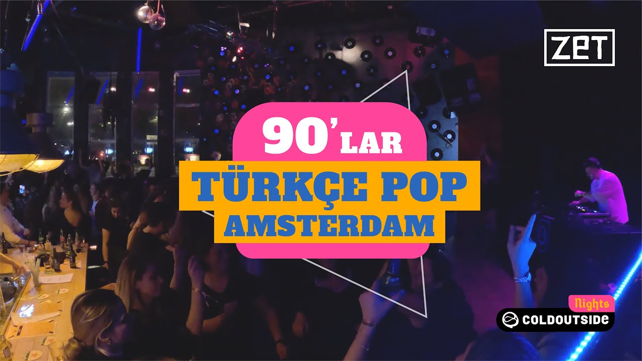 90'lar T&uuml;rk&ccedil;e Pop AMSTERDAM (DJ Zet Live)