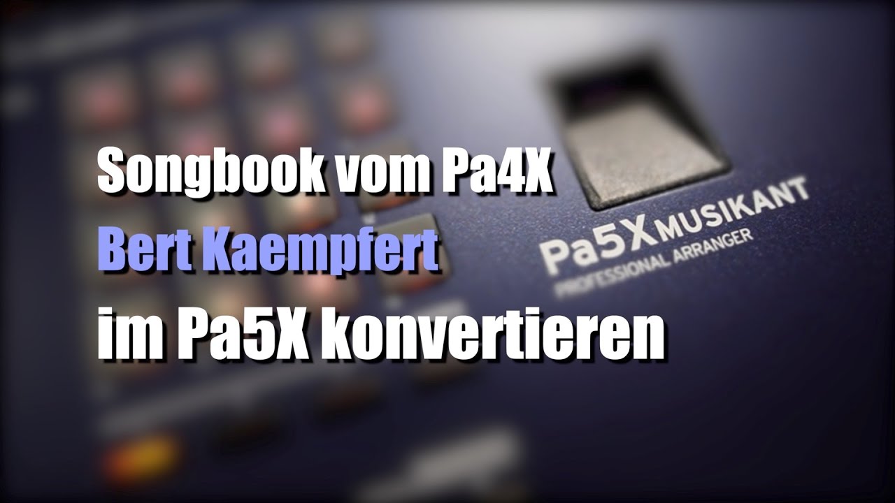 Pa5X Musikant - Songbook vom Pa4X im Pa5X konvertieren # 2