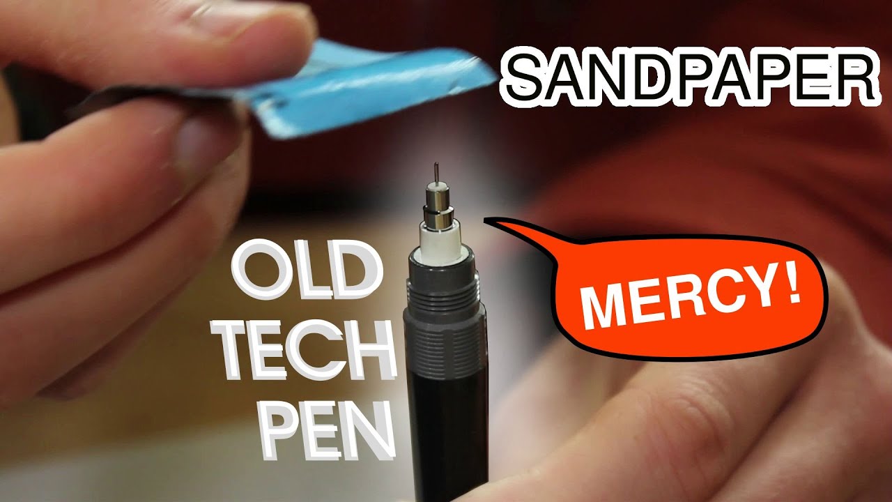 Technical pen repair with sand paper