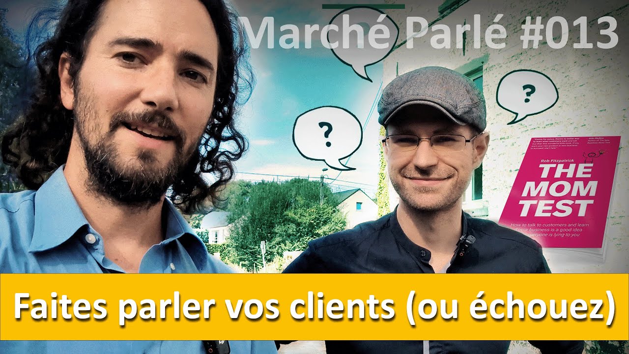 Comment valider votre idée d'entreprise ? Marché Parlé 013 avec Nicolas Streel (The Maul)