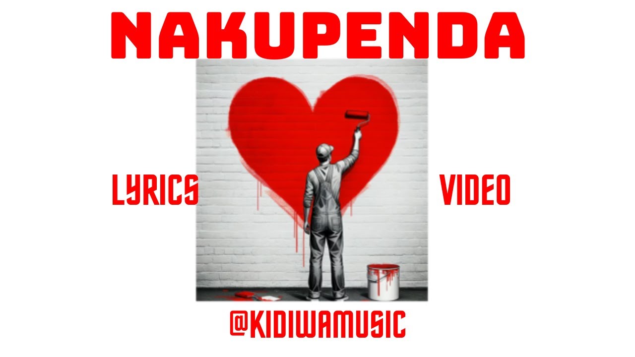 NAKUPENDA- Kidiwa Music #nakupenda #music #kidiwa