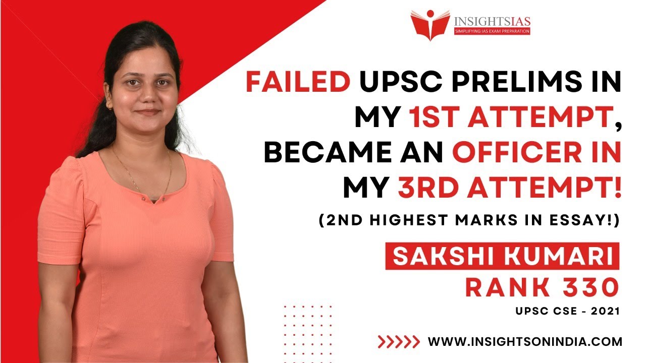 Failed in 1st Prelims, topped in my 3rd attempt with Rank 330 |Ms. Sakshi Kumari - UPSC CSE 2021