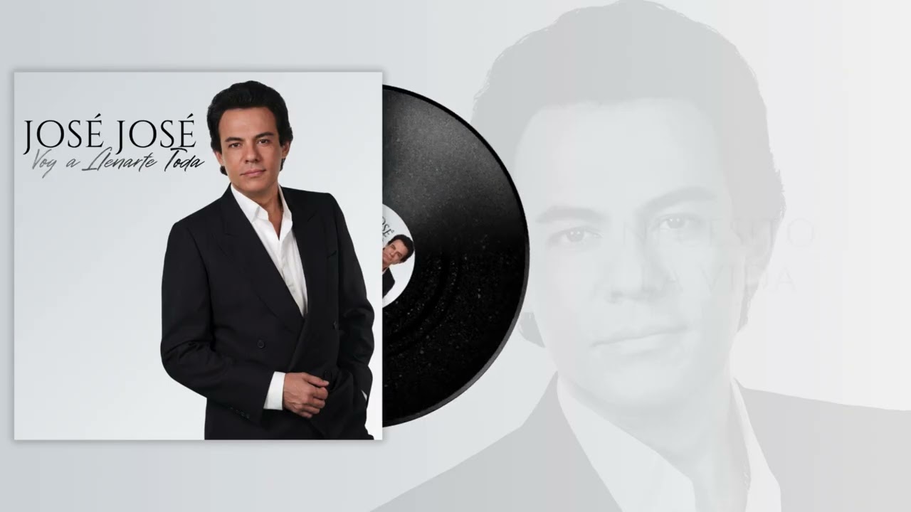 José José  - Voy a Llenarte Toda (Versión 2026)