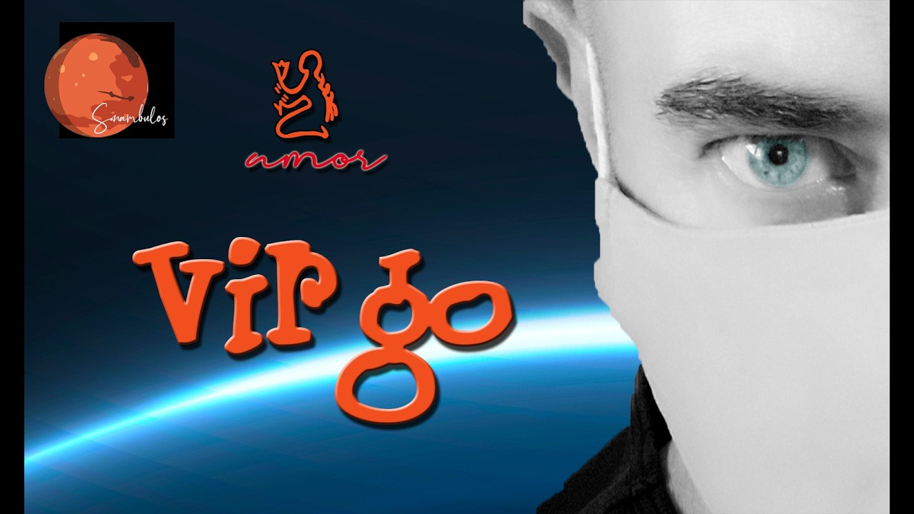 VIRGO - UN ENCUENTRO SORPRESA ROMPERÁ EL SILENCIO Y DEVOLVERÁ  EL EQUILIBRIO A ESTA CONEXIÓN...
