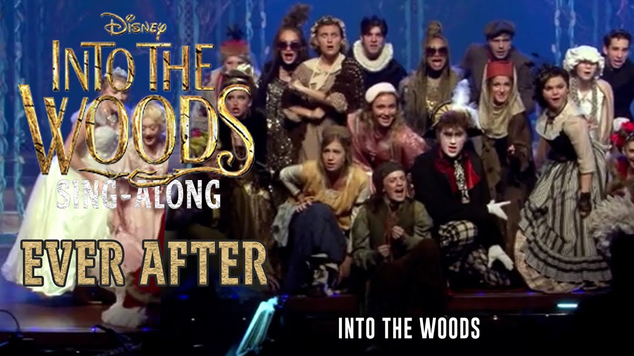 Into the Woods | Ever After | Sing-Along