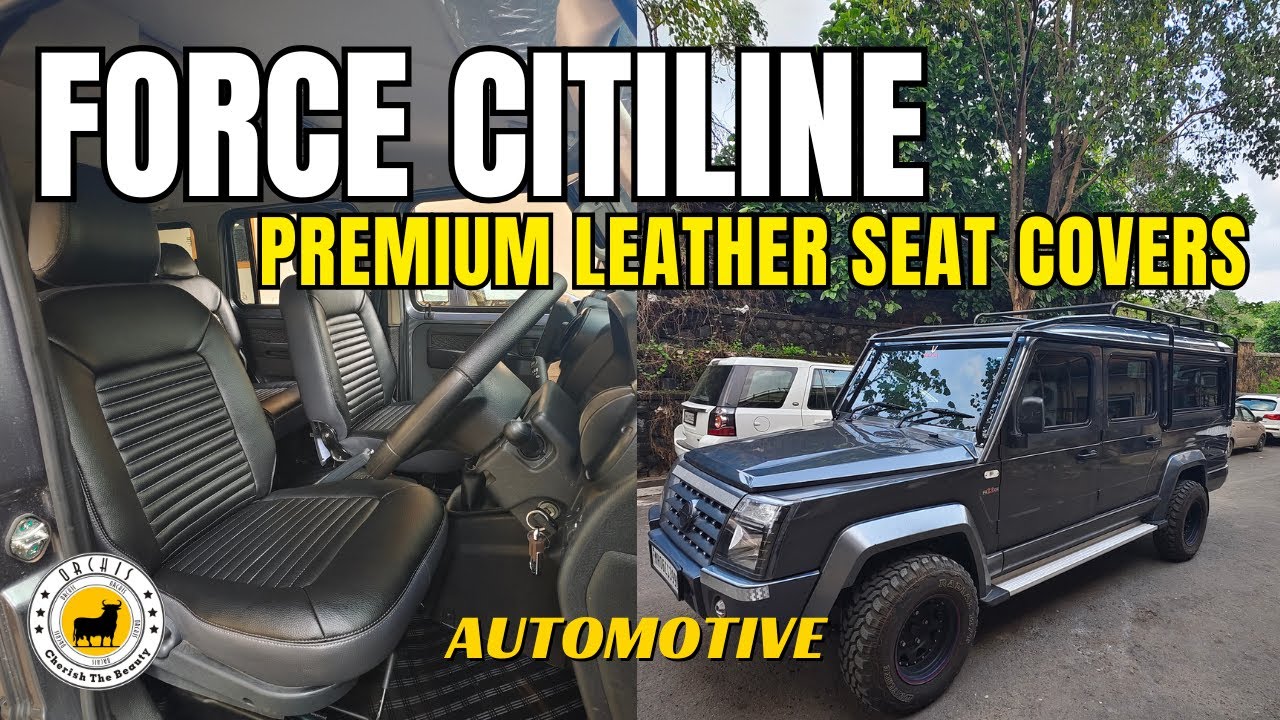 Force Citiline Interior Modification | Force Citiline Premium Leather Seat Covers | Orchis Mumbai