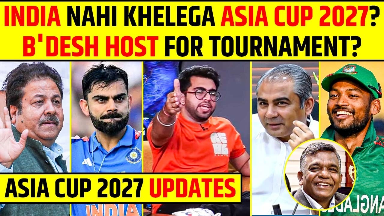 ASIA CUP 2027 BIG UPDATE! 🚨 INDIA TO SKIP ASIA CUP 2027? BANGLADESH SET TO HOST TOURNAMENT?