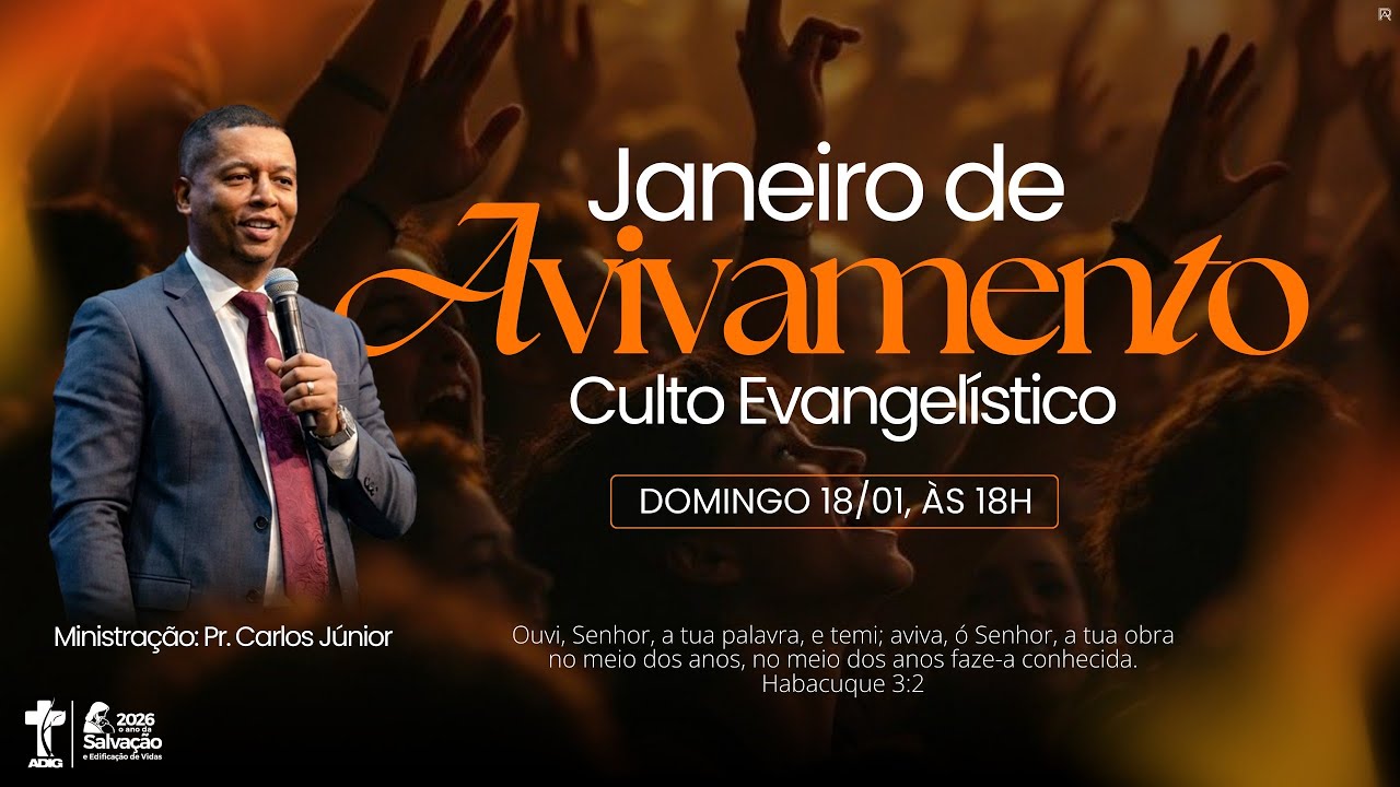 CULTO EVANGELÍSTICO - Pr. Carlos Júnior - Domingo, 18.01.2026