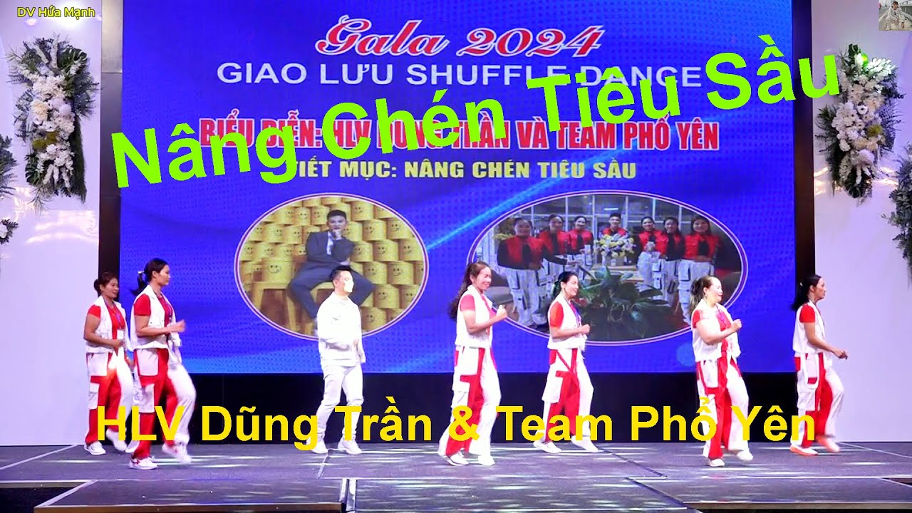 Nâng Chén Tiêu Sầu I Shuffle Dance I - HLV Dũng Trần &Team Phổ Yên II DV Hứa Mạnh II