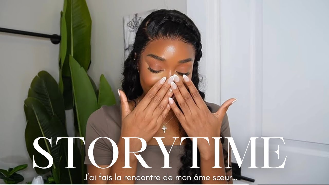 STORYTIME : J’AI FAIT LA RENCONTRE DE MON ÂME SŒUR MR M