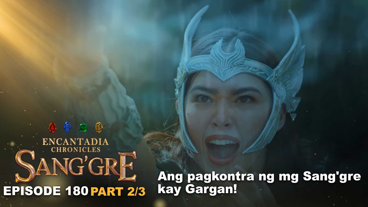 Sang'gre: Ang pagkontra ng mg Sang'gre kay Gargan! (Episode 190 - Part 2/3) | Encantadia Chronicles