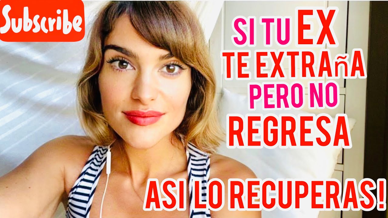 CUANDO TU EX TE EXTRAÑA, PERO NO REGRESA. ASÍ LO RECUPERAS!