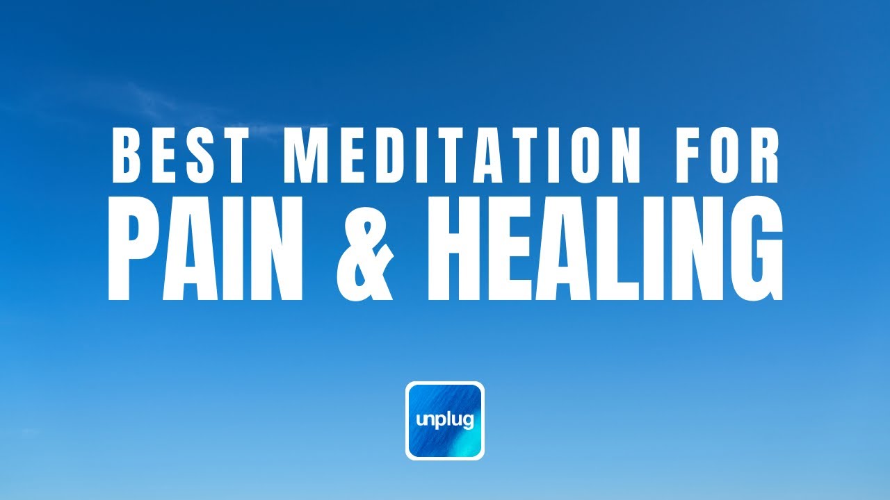 Best Meditation for Pain & Healing | 15 Minutes | Unplug Meditation