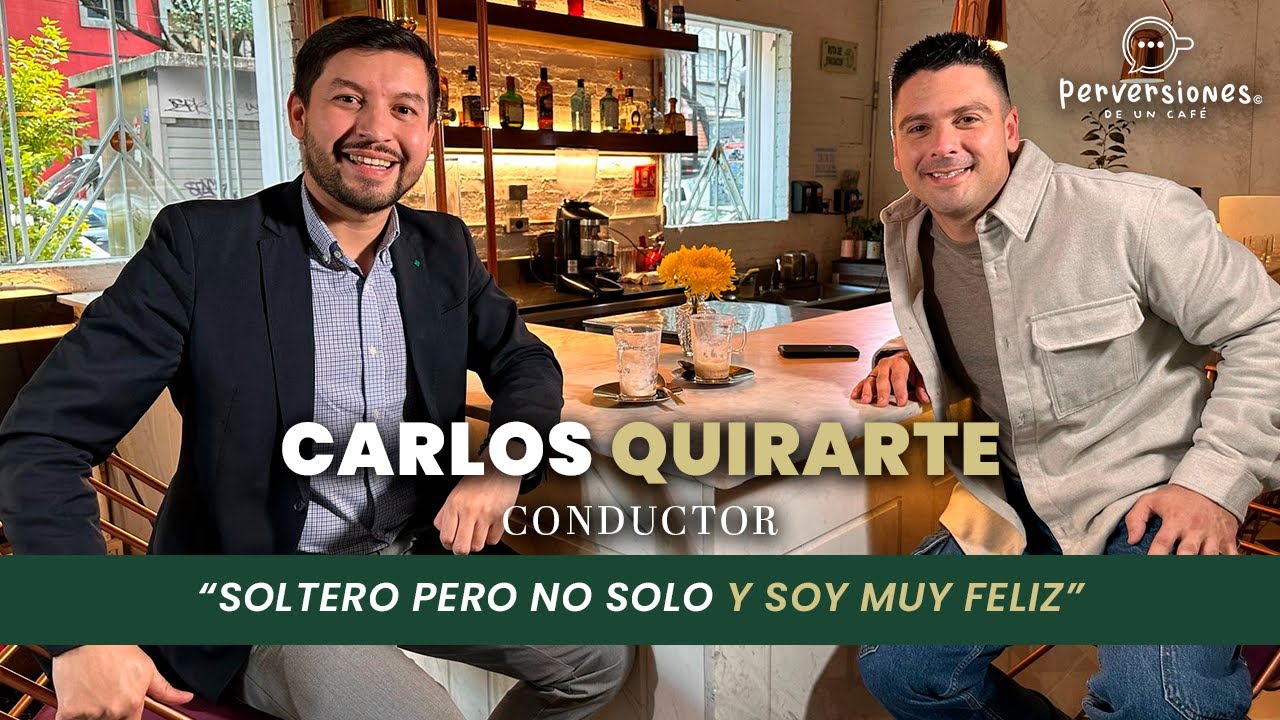 CARLOS QUIRARTE "SOLTERO PERO NO SOLO Y SOY MUY FELIZ" 