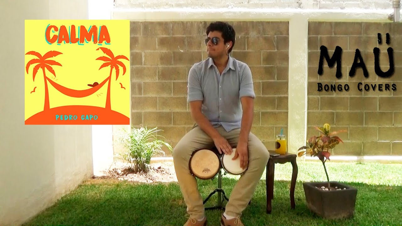 Calma - Pedro Capó (Bongo Cover) By MAU [HD]