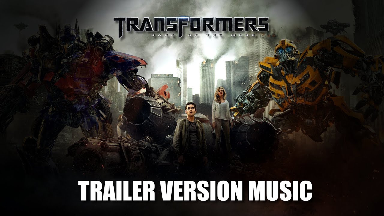 TRANSFORMERS:  DARK OF THE MOON Trailer Music Version