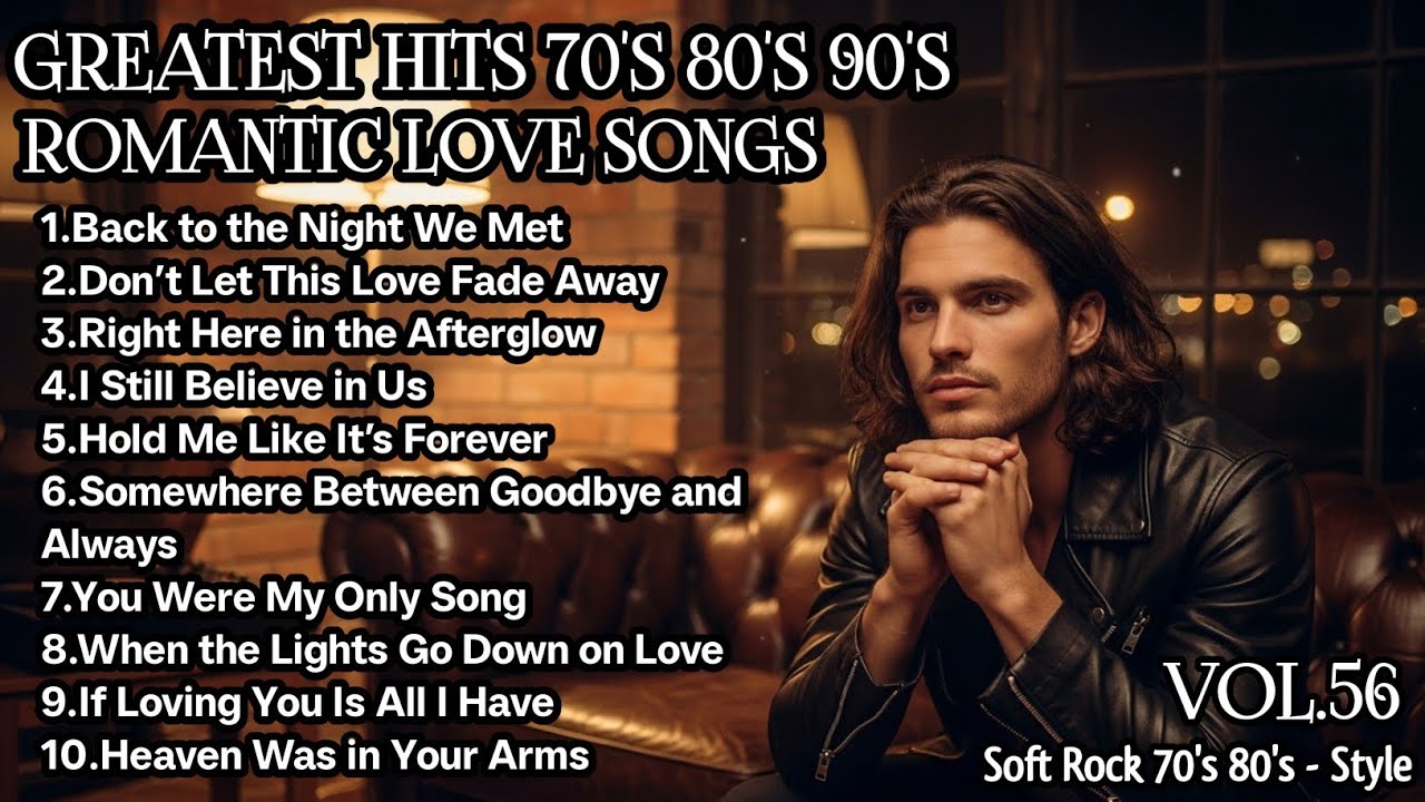 Greatest Hits Romantic Love Songs 💖 | Love Songs 70's 80's 90's |Soft Rock Ballads Playlist Vol.56
