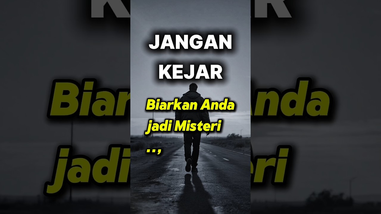 JANGAN KEJAR biarkan Anda jadi misteri | STOIKISME #stoikisme #motivation #katakatabijak