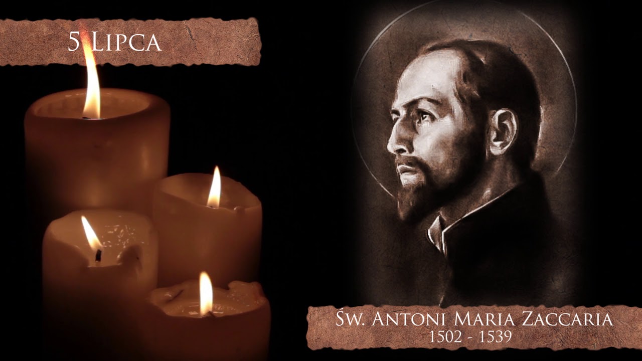 Skarby Kościoła 5 lipca | św. Antoni Maria Zaccaria