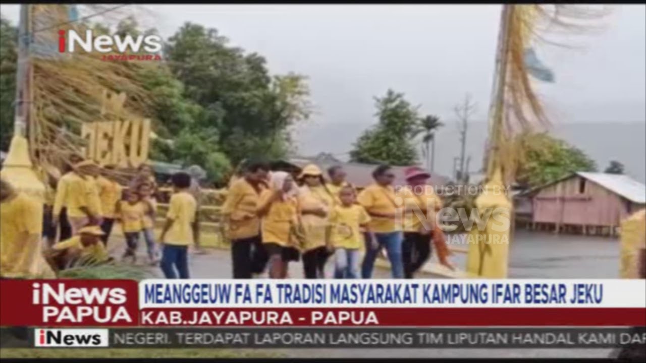I NEWS PAPUA - MEANGGEUW FA FA TRADISI MASYARAKAT KAMPUNG IFAR BESAR JEKU