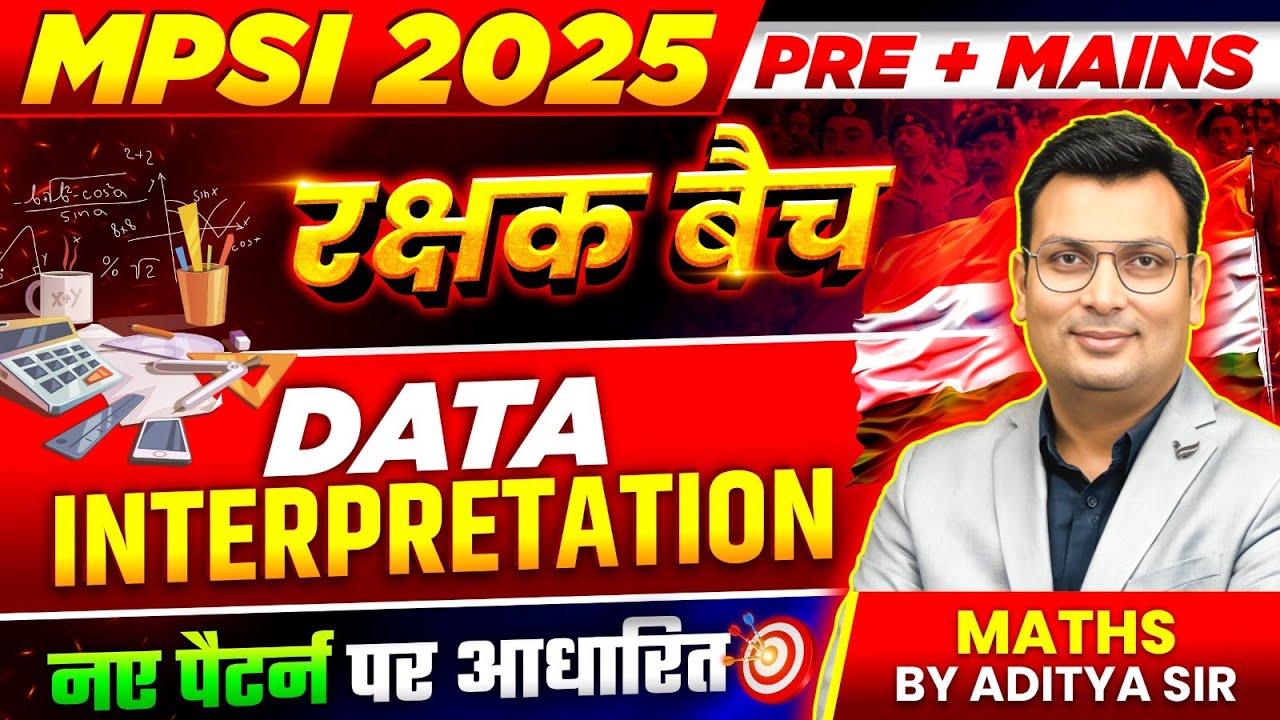 MPSI Vacancy 2025 | MPSI Pre Mains 2025 | MPSI Data Interpretation | MPSI Maths By Aditya Patel Sir