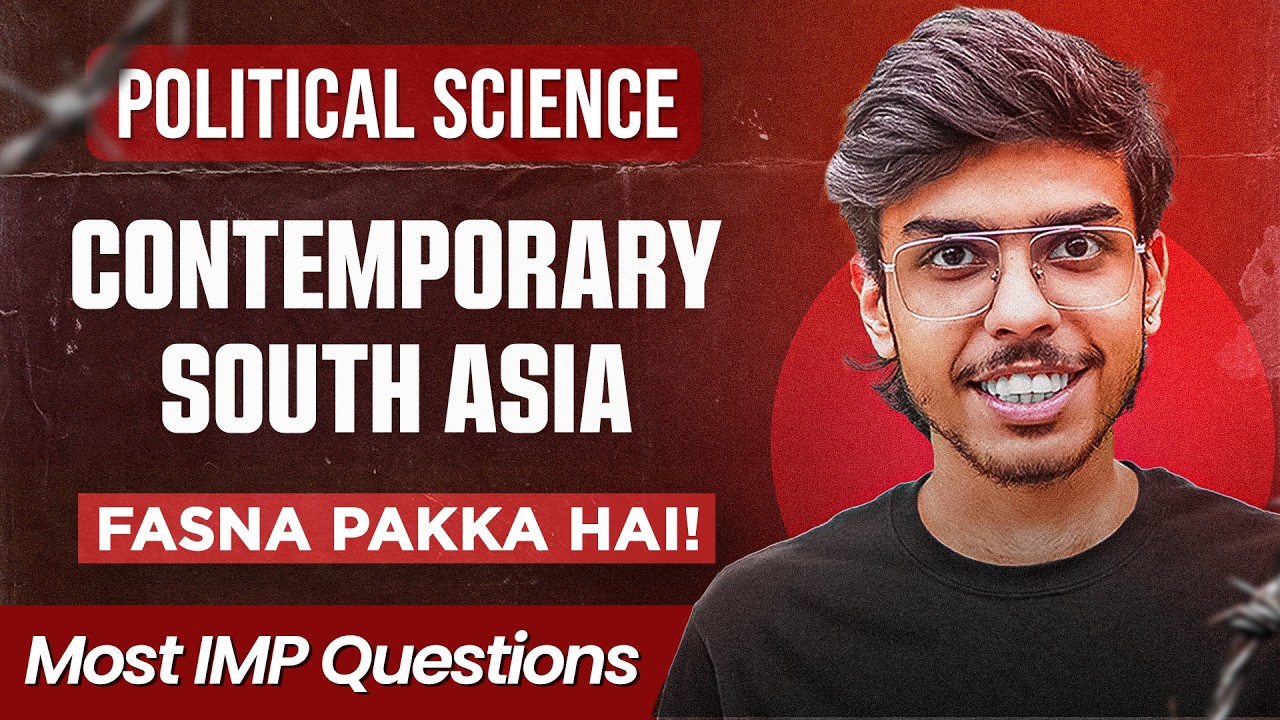 Contemporary South Asia Class 12 Political Science Most Important Questions | Fasna Pakka Hai