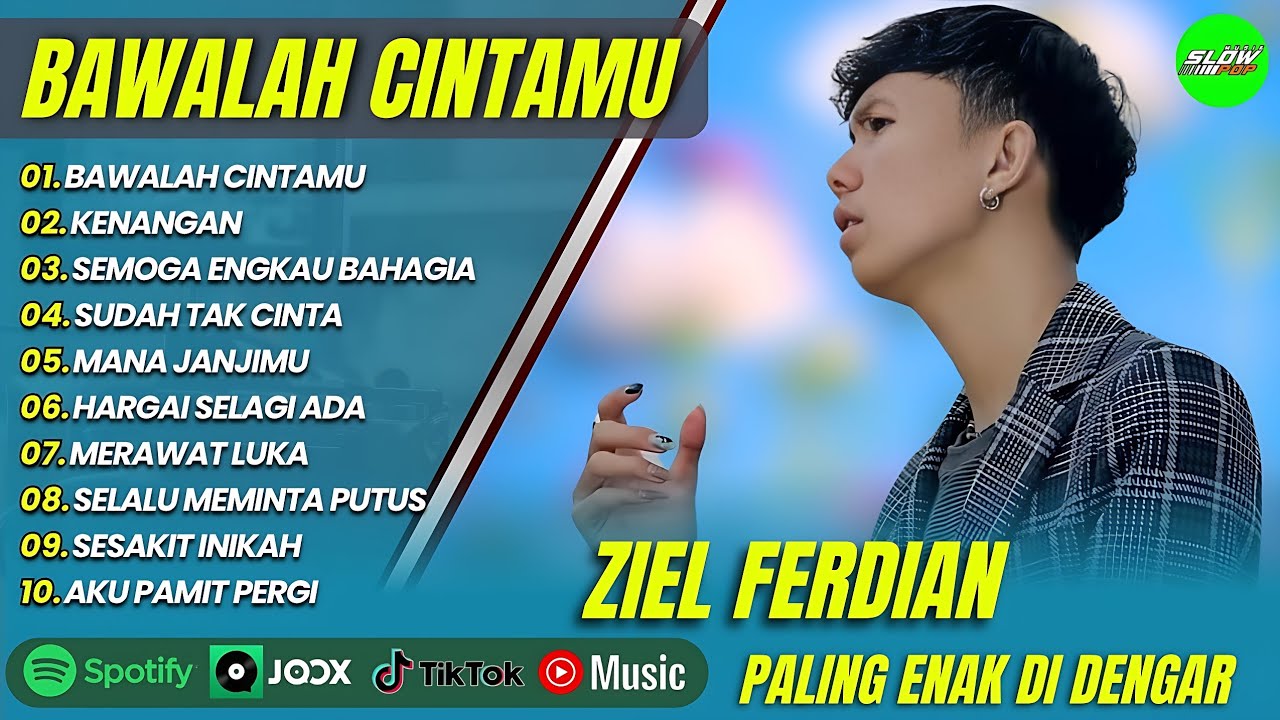 ZIEL  FERDIAN - BAWALAH CINTAMU - KENANGAN - MERAWAT LUKA - || POP MELAYU TERPOPULER 2025