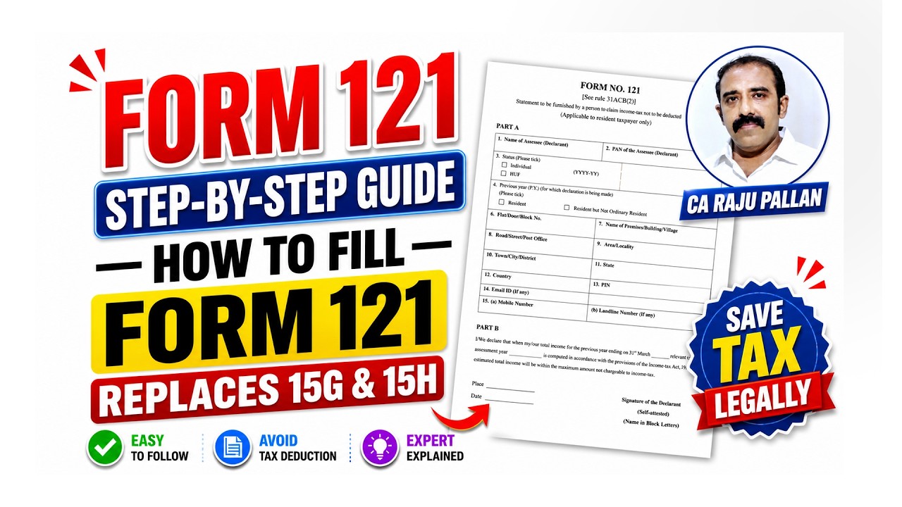 How to Fill Form 121 (2026) | New Replacement for 15G & 15H | Complete TDS Exemption Guide